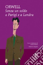 Senza un soldo a Parigi e a Londra. E-book. Formato EPUB ebook