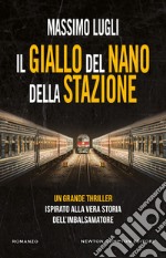 Il giallo del nano della stazione. E-book. Formato EPUB ebook