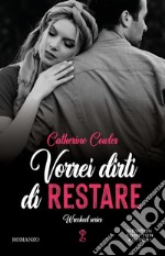 Vorrei dirti di restare. E-book. Formato EPUB ebook