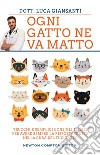 Ogni gatto ne va matto. E-book. Formato EPUB ebook di Luca Giansanti