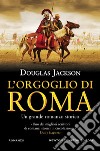 L'orgoglio di Roma. E-book. Formato EPUB ebook