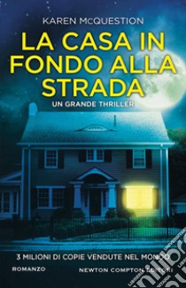 La casa in fondo alla strada. E-book. Formato EPUB ebook di Karen McQuestion