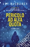 Pericolo ad alta quota. E-book. Formato EPUB ebook