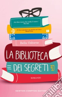 La biblioteca dei segreti. E-book. Formato EPUB ebook di Bella Osborne