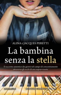 La bambina senza la stella. E-book. Formato EPUB ebook di Alina Peretti