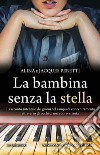 La bambina senza la stella. E-book. Formato EPUB ebook di Alina Peretti