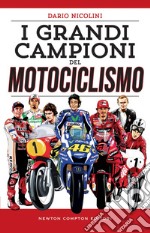 I grandi campioni del motociclismo. E-book. Formato EPUB