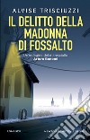 Il delitto della Madonna di Fossalto. E-book. Formato EPUB ebook