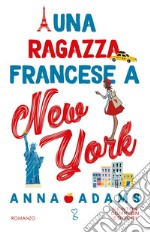 Una ragazza francese a New York. E-book. Formato EPUB ebook