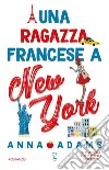 Una ragazza francese a New York. E-book. Formato EPUB ebook