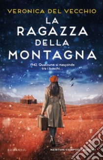 La ragazza della montagna. E-book. Formato EPUB ebook di Del Veronica Vecchio