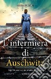 L'infermiera di Auschwitz. E-book. Formato EPUB ebook di Anna Stuart