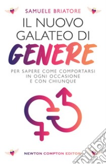 Il nuovo galateo di genere. E-book. Formato EPUB ebook di Samuele Briatore