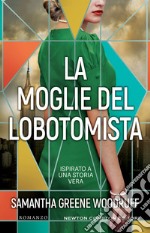 La moglie del lobotomista. E-book. Formato EPUB ebook