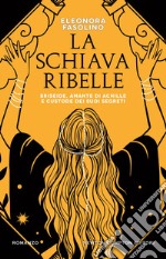 La schiava ribelle. E-book. Formato EPUB ebook