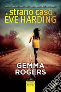 Lo strano caso di Eve Harding. E-book. Formato EPUB ebook di Gemma Rogers