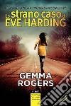 Lo strano caso di Eve Harding. E-book. Formato EPUB ebook di Gemma Rogers