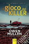 Il gioco del killer. E-book. Formato EPUB ebook di Owen Mullen