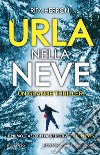 Urla nella neve. E-book. Formato EPUB ebook