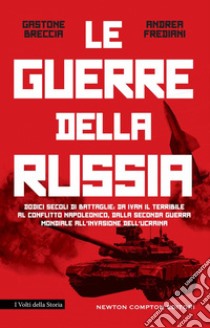 Le guerre della Russia. E-book. Formato EPUB ebook di Gastone Breccia