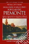 Leggende e racconti popolari del Piemonte. E-book. Formato EPUB ebook di Tersilla Gatto Chanu