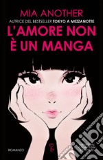 L'amore non è un manga. E-book. Formato EPUB ebook