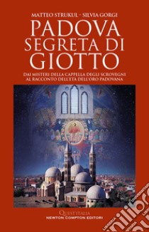 Padova segreta di Giotto. E-book. Formato EPUB ebook di Silvia Gorgi