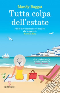 Tutta colpa dell'estate. E-book. Formato EPUB ebook di Mandy Baggot