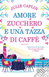 Amore, zucchero e una tazza di caffè. E-book. Formato EPUB ebook di Julie Caplin