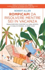 Rompicapi da risolvere mentre sei in vacanza. E-book. Formato EPUB ebook