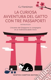 La curiosa avventura del gatto con tre passaporti. E-book. Formato EPUB ebook