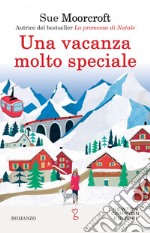 Una vacanza molto speciale. E-book. Formato EPUB ebook