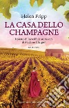 La casa dello champagne. E-book. Formato EPUB ebook di Helen Fripp