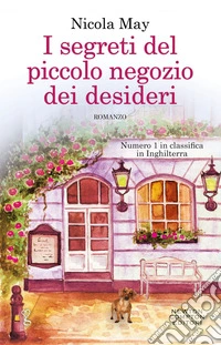 I segreti del piccolo negozio dei desideri. E-book. Formato EPUB ebook