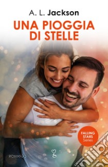 Una pioggia di stelle. E-book. Formato EPUB ebook di A.L. Jackson