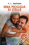 Una pioggia di stelle. E-book. Formato EPUB ebook