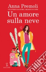 Un amore sulla neve. E-book. Formato EPUB ebook