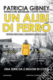 Un alibi di ferro. E-book. Formato EPUB ebook di Patricia Gibney