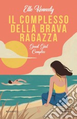 Il complesso della brava ragazza. Good Girl Complex. E-book. Formato EPUB ebook