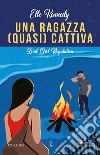 Una ragazza (quasi) cattiva. Bad Girl Reputation. E-book. Formato EPUB ebook