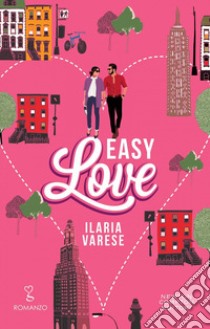 Easy Love. E-book. Formato EPUB ebook di Ilaria Varese