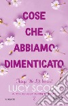 Cose che abbiamo dimenticato. Things We Left Behind. E-book. Formato EPUB ebook