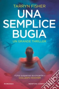 Una semplice bugia. E-book. Formato EPUB ebook di Tarryn Fisher