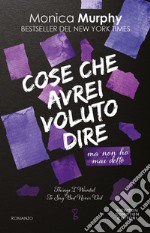 Cose che avrei voluto dire ma non ho mai detto. E-book. Formato EPUB