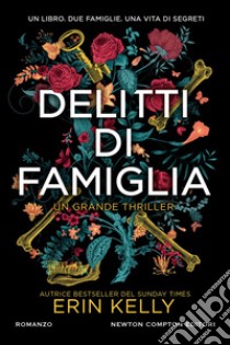 Delitti di famiglia. E-book. Formato EPUB ebook di Erin Kelly