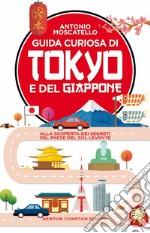 Guida curiosa di Tokyo e del Giappone. E-book. Formato EPUB ebook