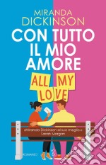 Con tutto il mio amore. All my love. E-book. Formato EPUB ebook