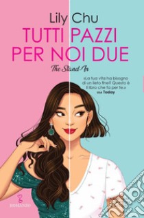 Tutti pazzi per noi due. E-book. Formato EPUB ebook di Lily Chu