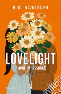 Lovelight. Amore impossibile. E-book. Formato EPUB ebook di B.K. Borison