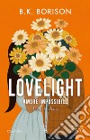 Lovelight. Amore impossibile. E-book. Formato EPUB ebook di B.K. Borison